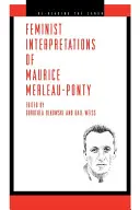 Interprétations féministes de Maurice Merleau-Ponty - Feminist Interpretations of Maurice Merleau-Ponty