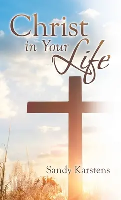 Le Christ dans votre vie - Christ in Your Life