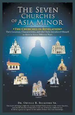 Les sept Églises d'Asie mineure : Les Églises dans l'Apocalypse - The Seven Churches of Asia Minor: The Churches in Revelation