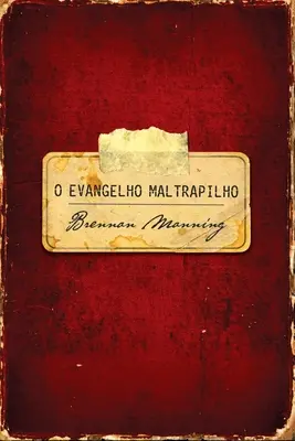 L'évangile maltrapé - O evangelho maltrapilho