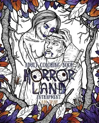 Livre à colorier pour adultes : Horror Land : Entraînement (Livre 4) - Adult Coloring Book Horror Land: Entrapment (Book 4)