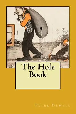 Le livre des trous : Édition originale de 1908 - The Hole Book: Original Edition of 1908