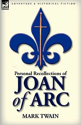 Souvenirs personnels de Jeanne d'Arc - Personal Recollections of Joan of Arc