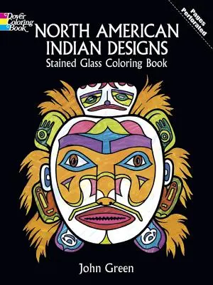 Livre à colorier sur les motifs indiens d'Amérique du Nord - North American Indian Designs Stained Glass Coloring Book
