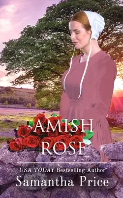 Amish Rose : Amish Romance - Amish Rose: Amish Romance