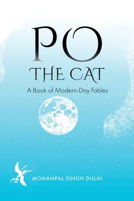 Po le chat : un livre de fables modernes - Po the Cat: A Book of Modern-Day Fables