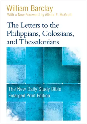 Les lettres aux Philippiens, aux Colossiens et aux Thessaloniciens (version agrandie) - The Letters to the Philippians, Colossians, and Thessalonians (Enlarged Print)