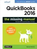 QuickBooks 2016 : Le manuel manquant : Le guide officiel d'Intuit pour QuickBooks 2016 - QuickBooks 2016: The Missing Manual: The Official Intuit Guide to QuickBooks 2016