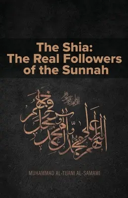 Les chiites : Les vrais adeptes de la Sunna - The Shia: The Real Followers of the Sunnah