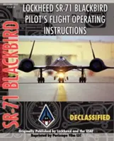 Instructions de vol pour le pilote du Lockheed Sr-71 Blackbird - Lockheed Sr-71 Blackbird Pilot's Flight Operating Instructions