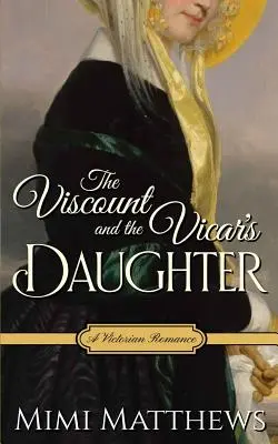 Le vicomte et la fille du vicaire : Une romance victorienne - The Viscount and the Vicar's Daughter: A Victorian Romance