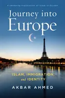 Voyage en Europe - Islam, immigration et identité - Journey into Europe - Islam, Immigration, and Identity