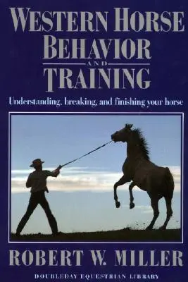 Comportement et entraînement des chevaux de l'Ouest - Western Horse Behavior and Training