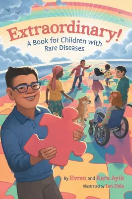 Extraordinaire ! Un livre pour les enfants atteints de maladies rares - Extraordinary! A Book for Children with Rare Diseases