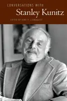 Conversations avec Stanley Kunitz - Conversations with Stanley Kunitz