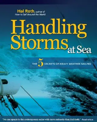 Gérer les tempêtes en mer : Les 5 secrets de la navigation par gros temps - Handling Storms at Sea: The 5 Secrets of Heavy Weather Sailing