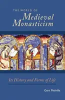 Le monde du monachisme médiéval : Son histoire et ses formes de vie - World of Medieval Monasticism: Its History and Forms of Life