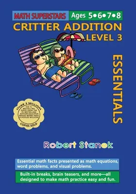 Math Superstars Addition Level 3 : Les mathématiques essentielles pour les 5-8 ans - Math Superstars Addition Level 3: Essential Math Facts for Ages 5 - 8