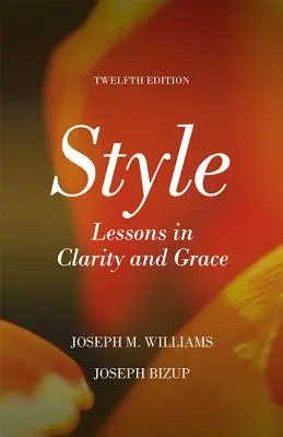 Le style : Leçons de clarté et de grâce - Style: Lessons in Clarity and Grace