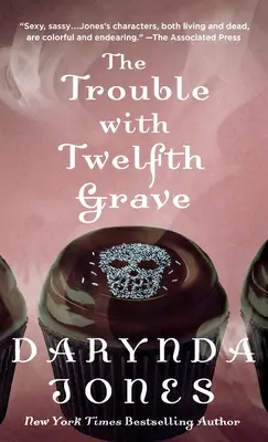 Le problème de la douzième tombe : Un roman de Charley Davidson - The Trouble with Twelfth Grave: A Charley Davidson Novel