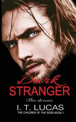 Dark Stranger Le Rêve : Nouvelle édition 2017 - Dark Stranger The Dream: New & Lengthened 2017 Edition