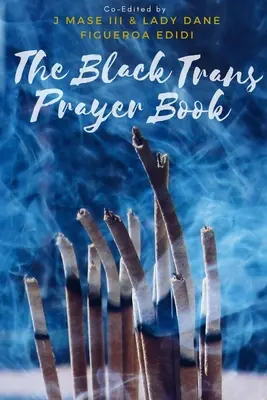 Le livre de prières des transsexuels noirs - The Black Trans Prayer Book