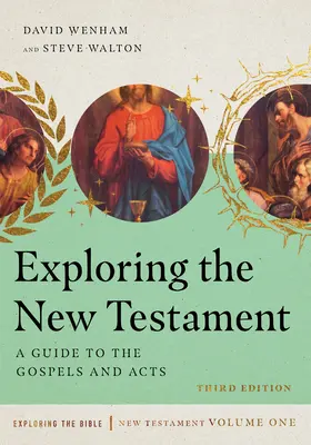 Explorer le Nouveau Testament : Guide des Évangiles et des Actes des Apôtres - Exploring the New Testament: A Guide to the Gospels and Acts