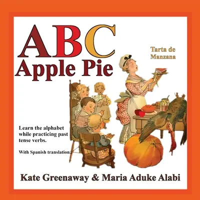 ABC Apple Pie : L'histoire d'une tarte aux pommes et de la façon dont certains habitants de la ville s'y identifient de diverses manières lorsqu'ils veulent la goûter. - ABC Apple Pie: The tale of an apple pie and how some town folks relate to it in various ways when wanting to taste it.