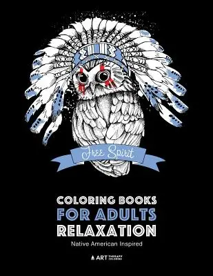 Livres de coloriage pour adultes : Relaxation : Livre de coloriage pour adultes : Inspiré par l'Amérique du Nord : Livre de coloriage pour adultes ; œuvres d'art inspirées par les styles et motifs amérindiens ; animaux, Dr. - Coloring Books for Adults Relaxation: Native American Inspired: Adult Coloring Book; Artwork Inspired by Native American Styles & Designs; Animals, Dr