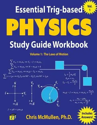 Guide d'étude de la physique basée sur la trigonométrie : Les lois du mouvement - Essential Trig-based Physics Study Guide Workbook: The Laws of Motion