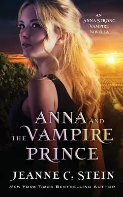 Anna et le prince vampire : une nouvelle sur les vampires d'Anna Strong - Anna and the Vampire Prince: An Anna Strong Vampire Novella