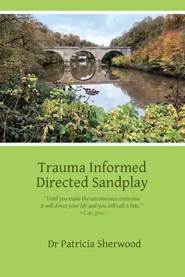 Jeu de sable dirigé en fonction des traumatismes - Trauma Informed Directed Sandplay