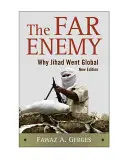 L'ennemi lointain : pourquoi le djihad s'est mondialisé - The Far Enemy: Why Jihad Went Global