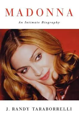 Madonna : une biographie intime - Madonna: An Intimate Biography