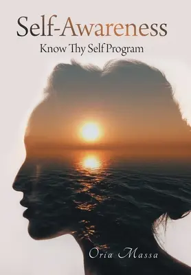 La conscience de soi : Programme de connaissance de soi - Self-Awareness: Know Thy Self Program