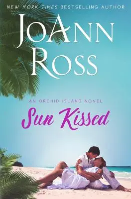 Le soleil embrassé : Un roman sur l'île des Orchidées - Sun Kissed: An Orchid Island Novel