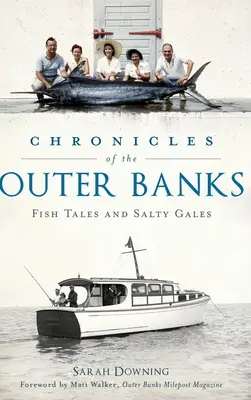 Chroniques des Outer Banks : Histoires de poissons et coups de vent salés - Chronicles of the Outer Banks: Fish Tales and Salty Gales