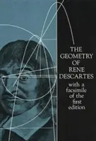 La géométrie de Ren Descartes : avec un fac-similé de la première édition - The Geometry of Ren Descartes: With a Facsimile of the First Edition