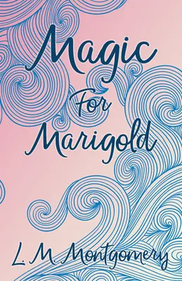 La magie de Marigold - Magic for Marigold