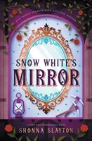 Le miroir de Blanche-Neige - Snow White's Mirror