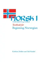 Norsk, Nordmenn Og Norge 1 : Manuel d'initiation au norvégien - Norsk, Nordmenn Og Norge 1: Textbook for Beginning Norwegian