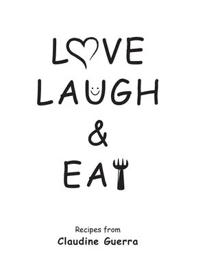 Aimer, rire et manger - Love, Laugh & Eat