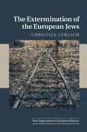 L'extermination des Juifs d'Europe - The Extermination of the European Jews