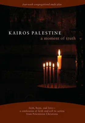 Kairos Palestine : un moment de vérité - Kairos Palestine: a moment of truth