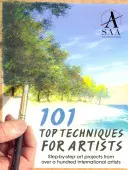 101 Top Techniques for Artists : Projets artistiques pas à pas de plus d'une centaine d'artistes internationaux - 101 Top Techniques for Artists: Step-By-Step Art Projects from Over a Hundred International Artists