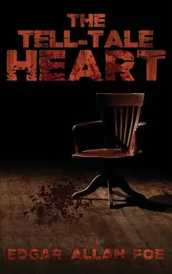 Le Cœur Tell-Tale : Le meilleur d'Edgar Allan Poe - The Tell-Tale Heart: The Best of Edgar Allan Poe