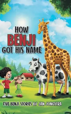 Comment Benji a obtenu son nom : Cinq histoires de Benji - How Benji Got His Name: Five Benji Stories