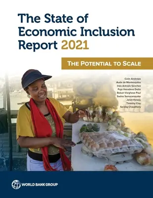 Rapport sur l'état de l'inclusion économique 2021 : Le potentiel de changement d'échelle - The State of Economic Inclusion Report 2021: The Potential to Scale