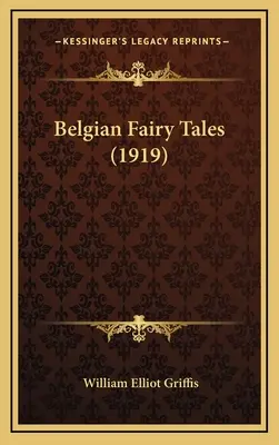 Contes de fées belges (1919) - Belgian Fairy Tales (1919)