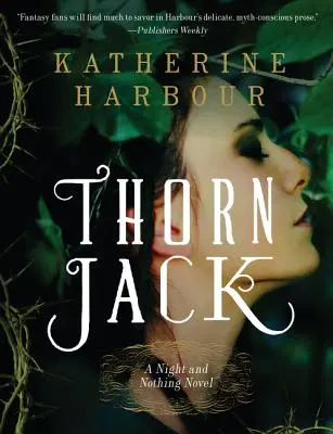 Thorn Jack : un roman de la nuit et du néant - Thorn Jack: A Night and Nothing Novel